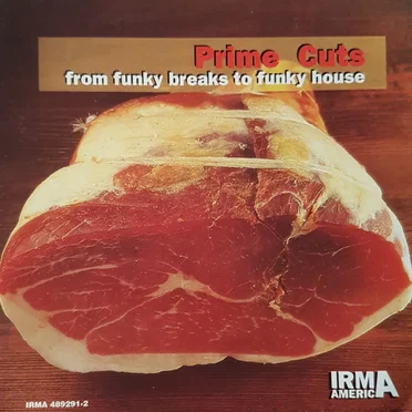 Prime Cuts: From Funky Breaks to Funky House by Various Artists - album cover