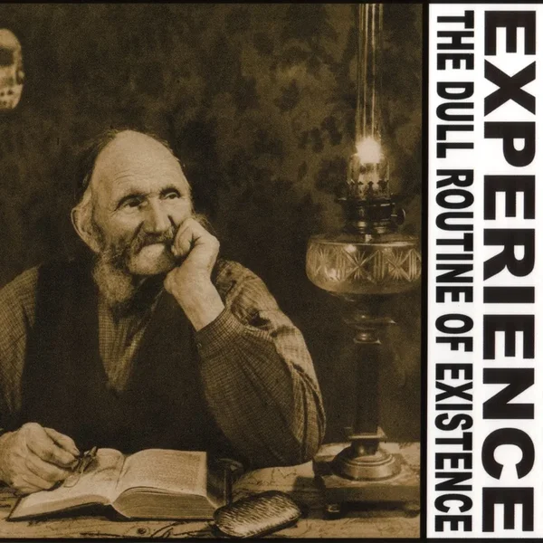 The Dull Routine of Existence