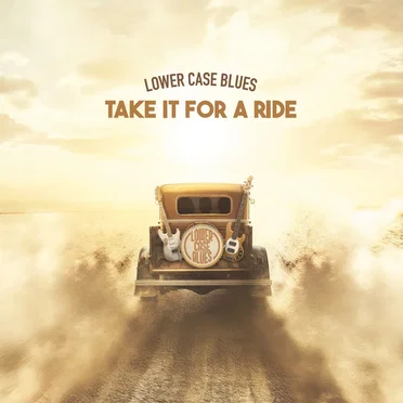 Take It for a Ride by Lower Case Blues - album cover