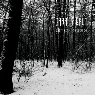 Christ Prostitute by Cabals Brut - album cover