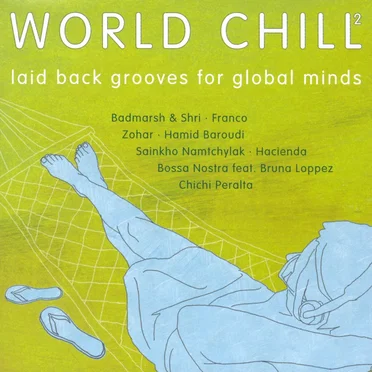 World Chill²: Laid-Back Grooves for Global Minds by Various Artists - album cover