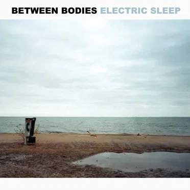 Electric Sleep by Between Bodies - album cover