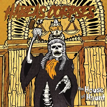 Habeas Corpses by The House of Haunt - album cover