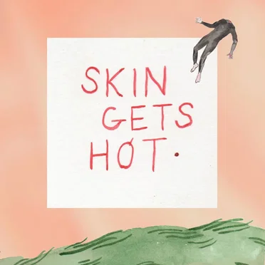 Skin Gets Hot