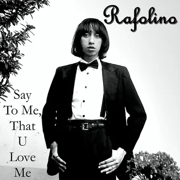 Say to Me, That U Love Me