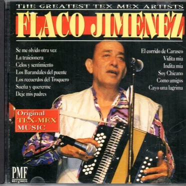 Flaco Jiménez: The Greatest Tex Mex Artists
