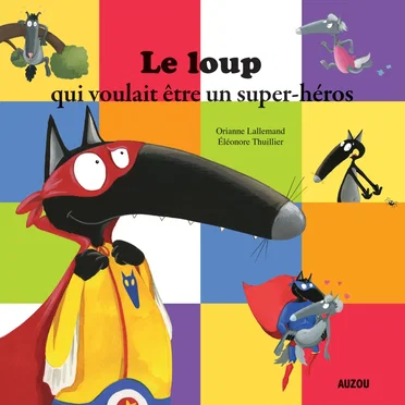 Le Loup qui voulait être un super-héros by Loup - album cover