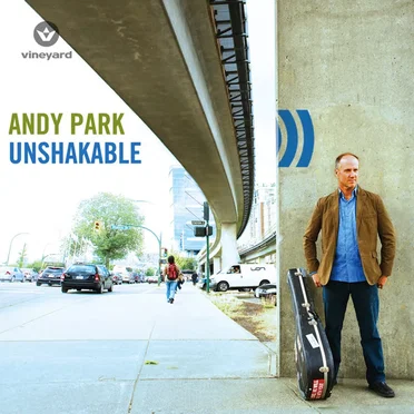 Unshakable by Andy Park - album cover