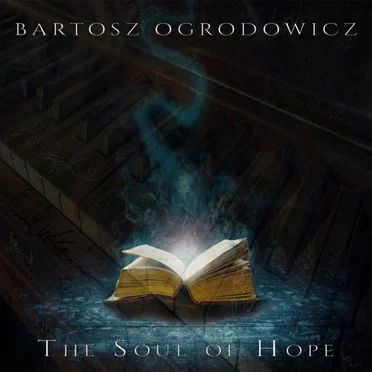The Soul of Hope by Bartosz Ogrodowicz - album cover