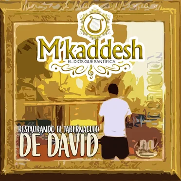 Restaurando el tabernáculo de David