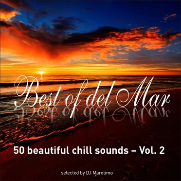 Best of Del Mar, Vol. 2: 50 Beautiful Chill Sounds by Various Artists - album cover