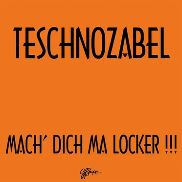 Mach' Dich Ma Locker !!!
