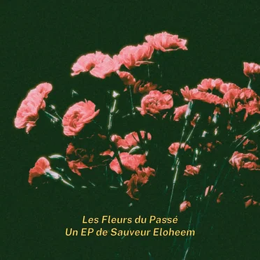 Les Fleurs du Passé
