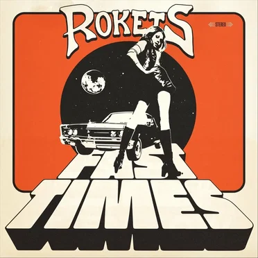 Fast Times by Rokets - album cover