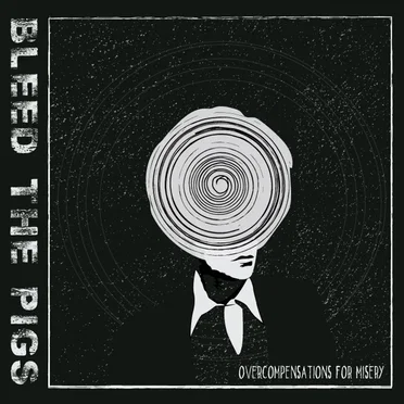 Overcompensations for Misery by Bleed The Pigs - album cover