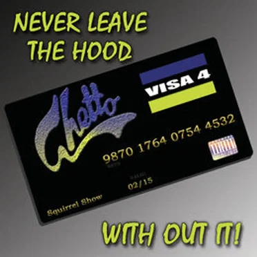 Ghetto Visa #4 : Never Leave The Hood with out it !