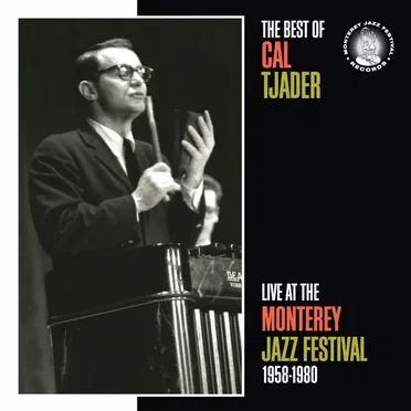 Best of Cal Tjader: Live at the Monterey Jazz Festival, 1958-1980