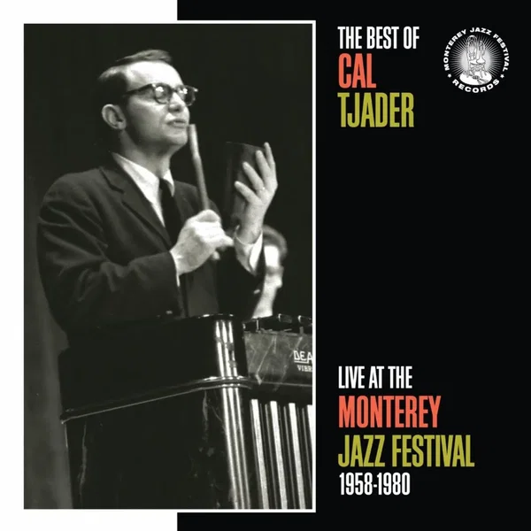 Best of Cal Tjader: Live at the Monterey Jazz Festival, 1958-1980