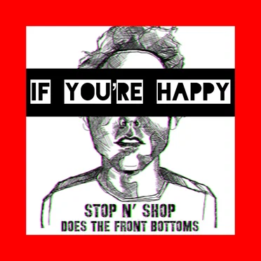 If You're Happy (The Front Bottoms cover)