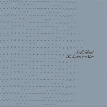 180 Bullets per Man by Individual - album cover