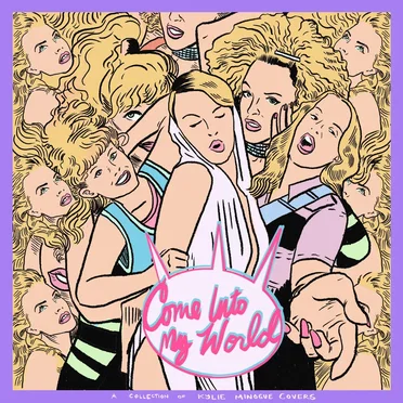 Come Into My World: A Collection of Kylie Minogue Covers by Various Artists - album cover