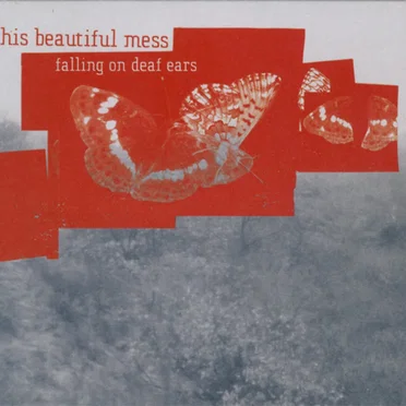 Falling on Deaf Ears by This Beautiful Mess - album cover