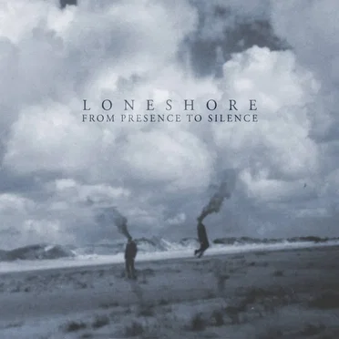 From Presence to Silence by Loneshore - album cover