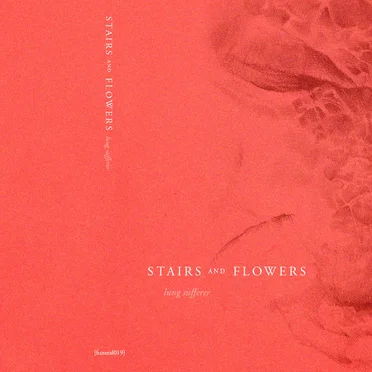 Lung Sufferer by Stairs and Flowers - album cover