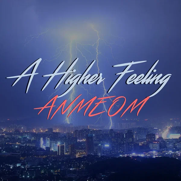 A Higher Feeling