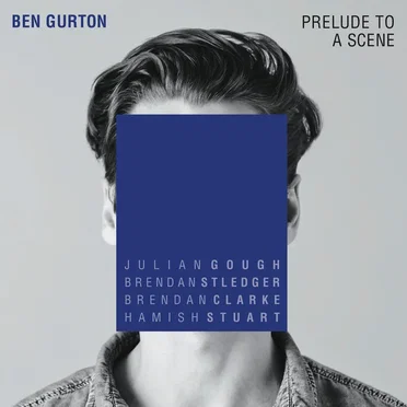 Prelude To A Scene by Ben Gurton - album cover