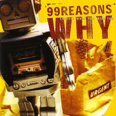99 Reasons Why