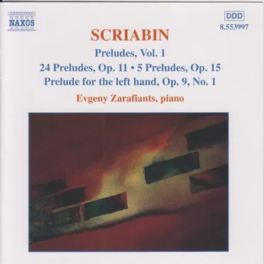 Preludes, Volume 1: 24 Preludes, op. 11 / Five Preludes, op. 15 / Prelude for the Left Hand, op. 9 no. 1