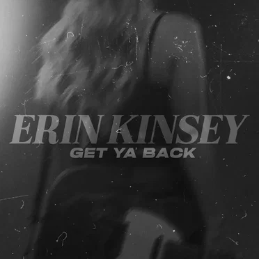 Get Ya’ Back by Erin Kinsey - album cover