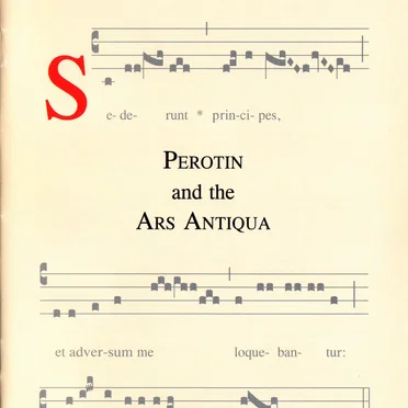 Pérotin and the Ars Antiqua