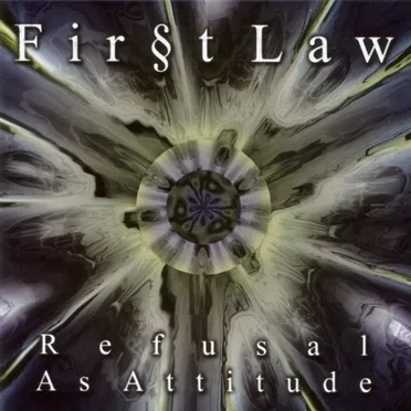 Refusal as Attitude by Fir§t Law - album cover