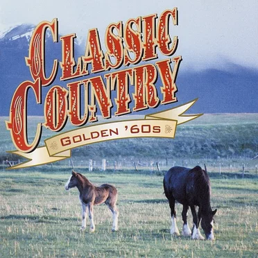 Classic Country: Golden '60s by Various Artists - album cover