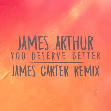 You Deserve Better (James Carter remix)