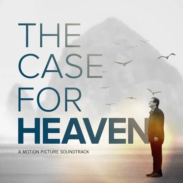 The Case for Heaven (Original Motion Picture Soundtrack) by Various Artists - album cover