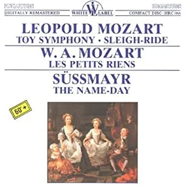 Sinfonia dos brinquedos / Divertimento em fá maior / Les petits riens / Das namenfest