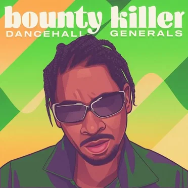Dancehall Generals: Bounty Killer