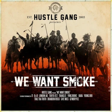 We Want Smoke by Hustle Gang - album cover