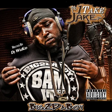 Mr 1 Take Jake Vol.1 by Big2DaBoy - album cover