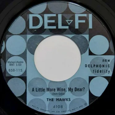A Little More Wine, My Dear? / Fussy by The Hawks - album cover