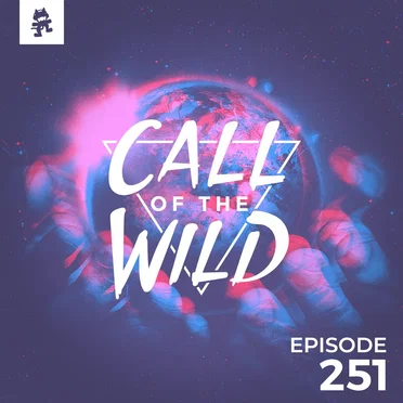 2019-06-05: 251 – Monstercat: Call of the Wild (CloudNone & Direct Takeover) by Monstercat - album cover