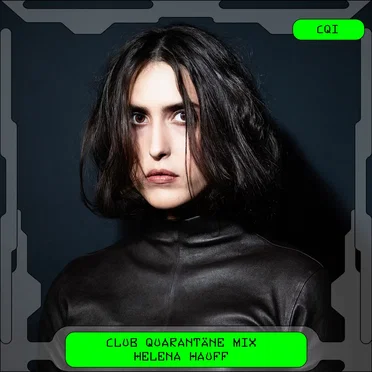 Club Quarantäne: Helena Hauff, Mar 27, 2020