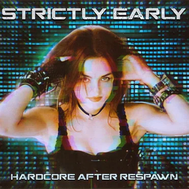 Strictly Early - Hardcore After Respawn by Various Artists - album cover