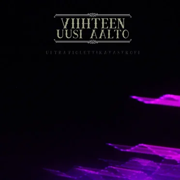 ULTRAVIOLETTIKATASTROFI by Viihteen Uusi Aalto - album cover