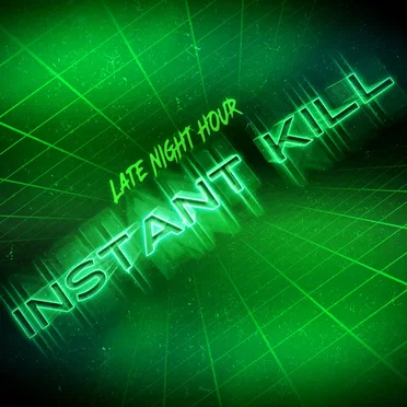 Instant Kill by Late Night Hour - album cover
