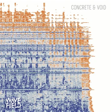 Concrete & Void by Wavefield Ensemble - album cover