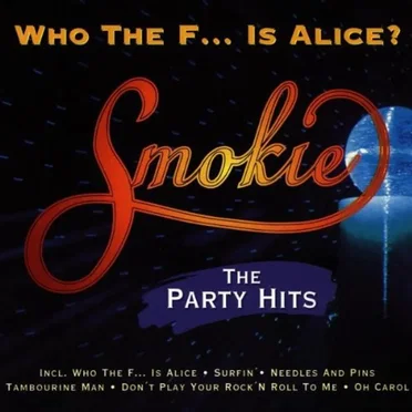Who the F... Is Alice? The Party Hits